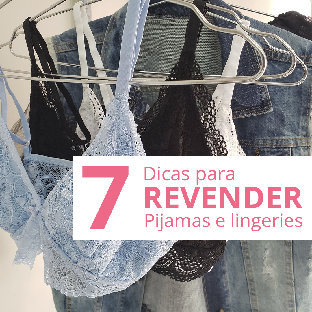 Capa 7 Dicas Para Revender Pijamas E Lingeries Blog Da Lingerie